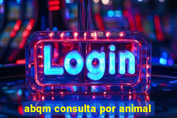 abqm consulta por animal